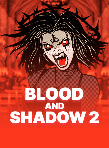 Blood & Shadow 2