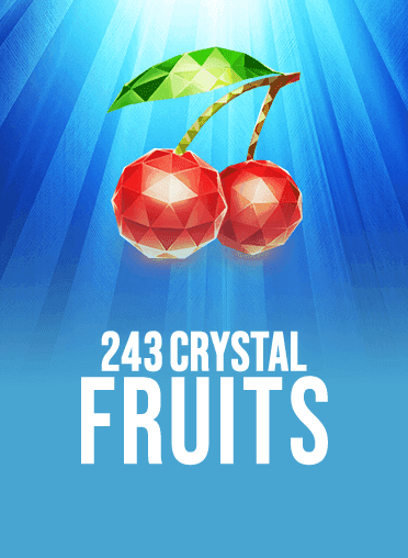 243 Crystal Fruits