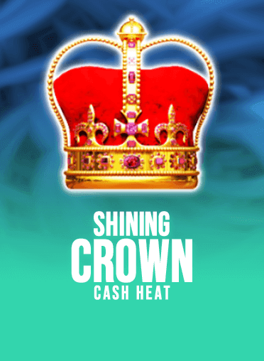 Shining Crown Cash Heat