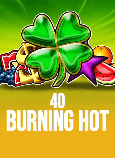 40 Burning Hot