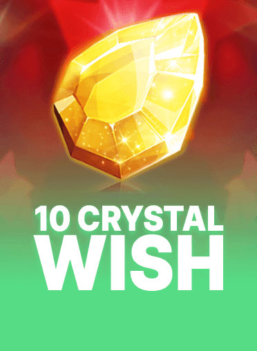 10 Crystal Wish