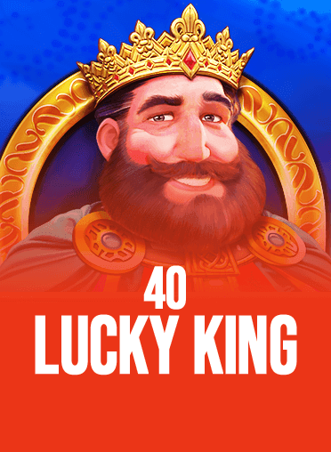 40 Lucky King