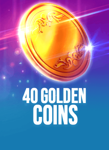 40 Golden Coins