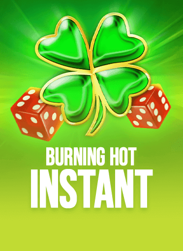 Burning Hot Instant