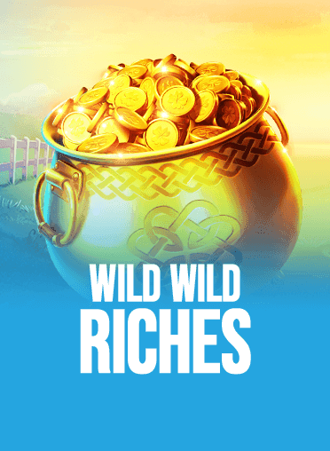 Wild Wild Riches