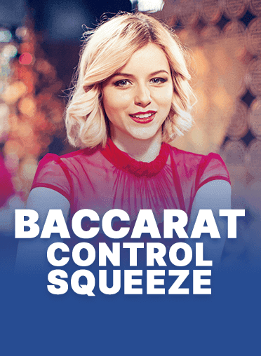 Baccarat Control Squeeze
