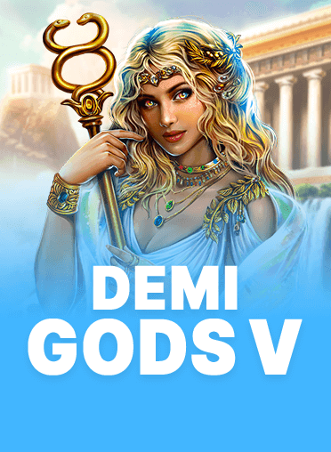 Demi Gods V