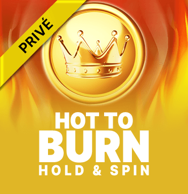 Hot to Burn Hold and Spin